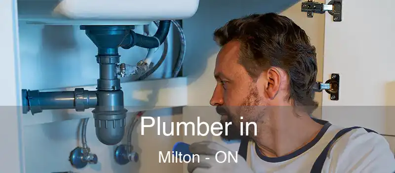 Plumber in Milton - ON